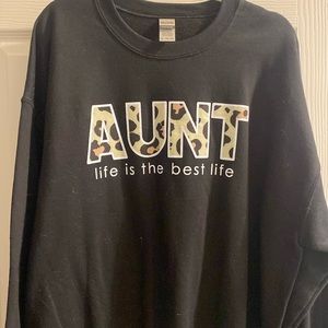 Aunt life sweatshirt